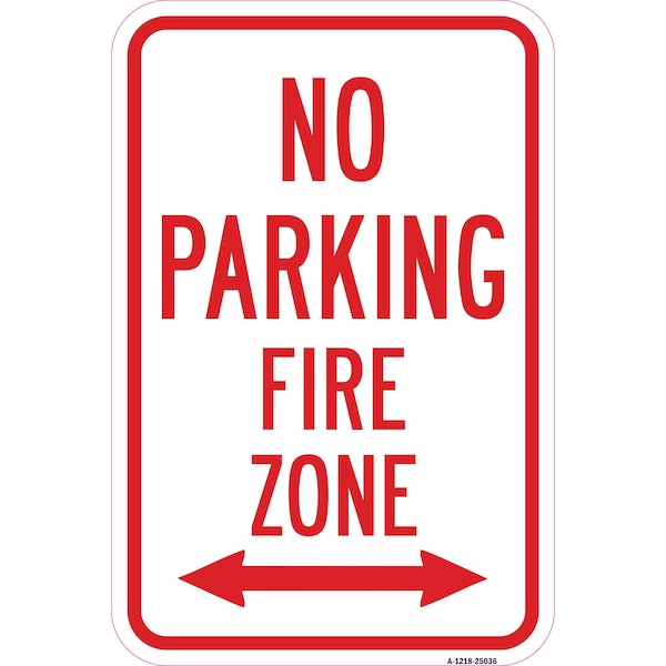 Signmission No Parking Fire Zone With Double Arrow, Heavy-Gauge Aluminum, 12" x 18", A-1218-25036 A-1218-25036 - main